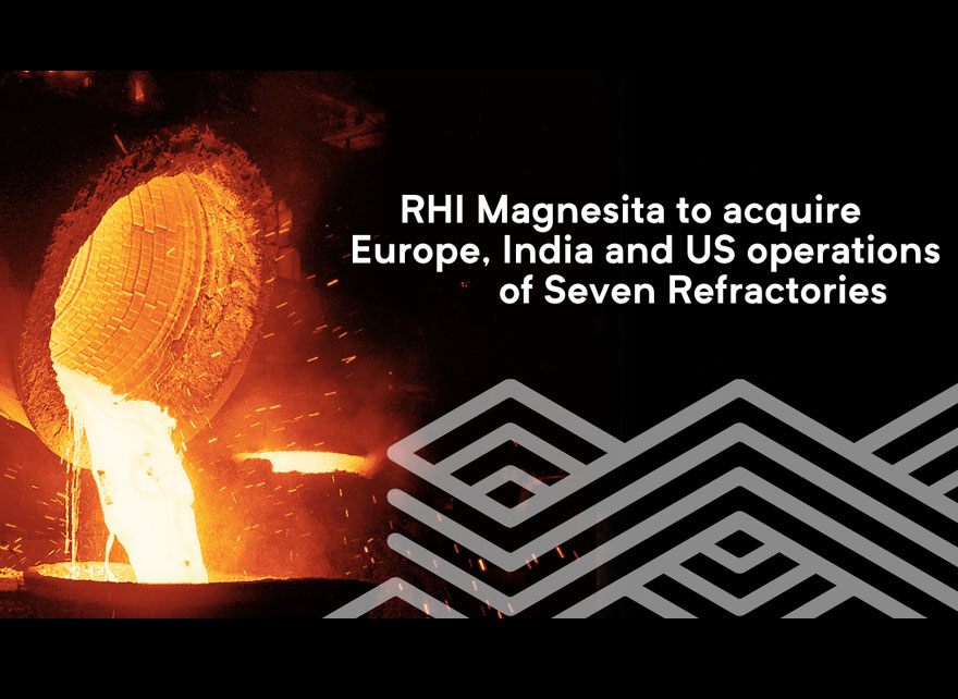 RHI Magnesita announces acquisition of Seven Refractories