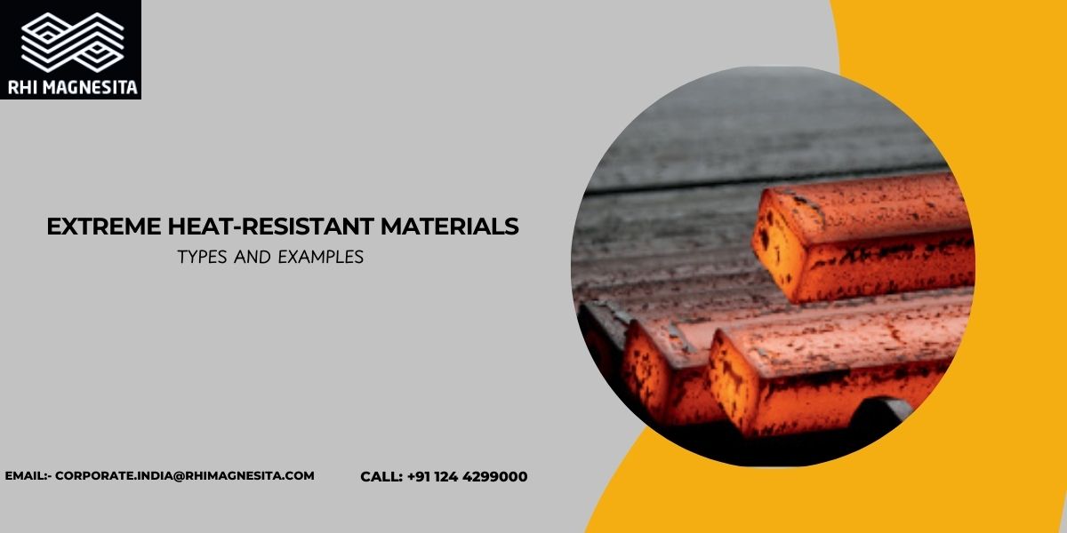 Extreme Heat Resistant Materials: Types and Examples