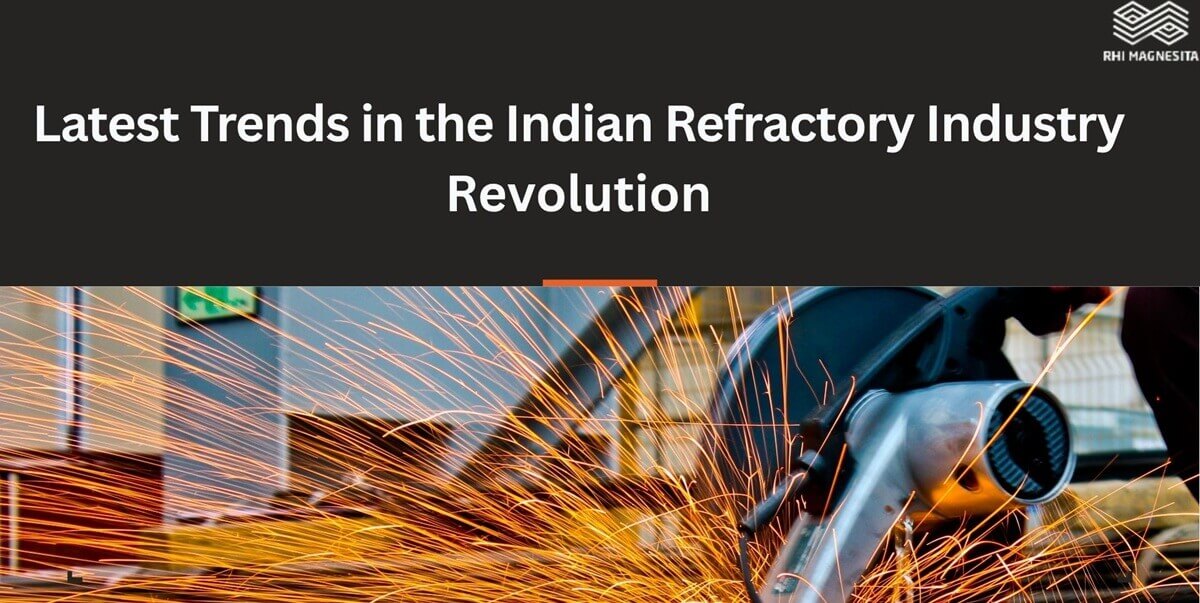 Latest Trends in the Indian Refractory Industry